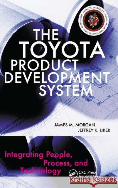 The Toyota Product Development System: Integrating People, Process, and Technology Liker, Jeffrey K. 9781563272820 Productivity Press - książka