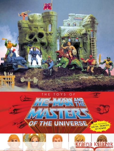 The Toys of He-Man and the Masters of the Universe Val Staples Mattel                                   Dan Eardley 9781506720470 Dark Horse Books - książka