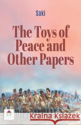 The Toys of Peace and Other Papers Saki 9789355711830 Namaskar Books - książka