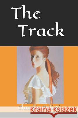 The Track Maria Grazia Mosca Claudia Calisti 9781090987983 Independently Published - książka