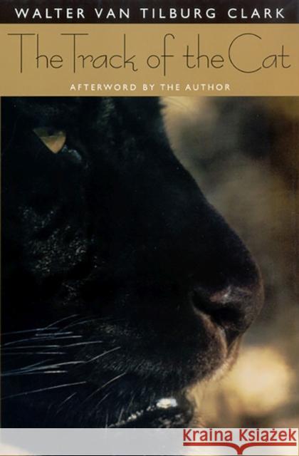 The Track of the Cat Clark, Walter Van Tilburg 9780874172300 University of Nevada Press - książka