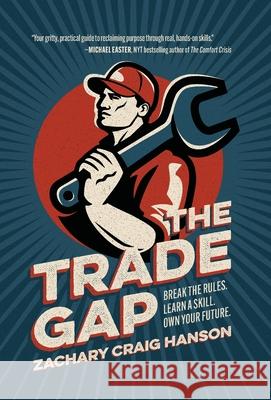 The Trade Gap Zachary Craig Hanson 9781967115112 Zachary Hanson - książka