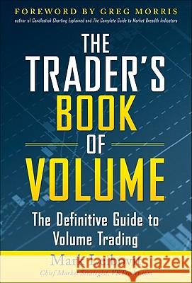 The Trader's Book of Volume: The Definitive Guide to Volume Trading: The Definitive Guide to Volume Trading Mark Leibovit 9780071753753  - książka