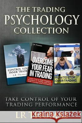 The Trading Psychology Collection: Take Control of Your Trading Performance Lr Thomas 9781539757641 Createspace Independent Publishing Platform - książka