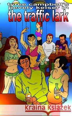 The Traffic Lark Tyree Campbell 9781088010730 Hiraethsff - książka