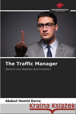 The Traffic Manager Abdoul Hamid Derra 9786205865620 Our Knowledge Publishing - książka