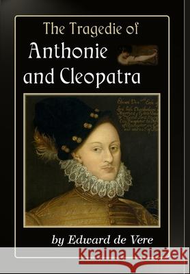 The Tragedie of Anthonie and Cleopatra Edward de Vere 9781951267292 Verus Publishing - książka