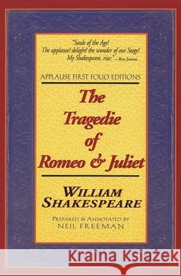 The Tragedie of Romeo & Juliet Shakespeare, William 9781557832948 Applause Books - książka