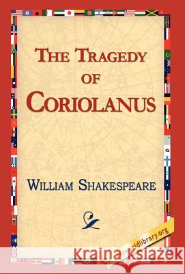 The Tragedy of Coriolanus William Shakespeare 9781421813059 1st World Library - książka