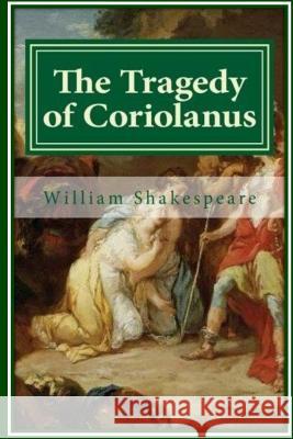 The Tragedy of Coriolanus William Shakespeare 9781533661951 Createspace Independent Publishing Platform - książka