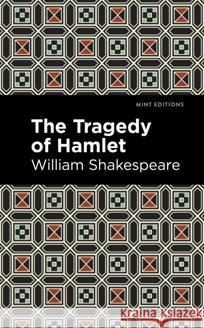 The Tragedy of Hamlet William Shakespeare Mint Editions 9781513211909 Mint Editions - książka