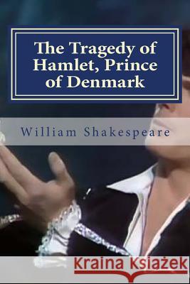 The Tragedy of Hamlet, Prince of Denmark William Shakespeare Hollybook 9781522901716 Createspace Independent Publishing Platform - książka