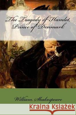 The Tragedy of Hamlet, Prince of Denmark William Shakespeare Mybook 9781976415258 Createspace Independent Publishing Platform - książka