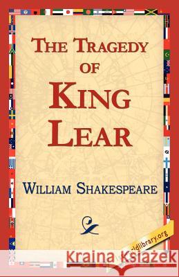 The Tragedy of King Lear William Shakespeare 9781421813554 1st World Library - książka