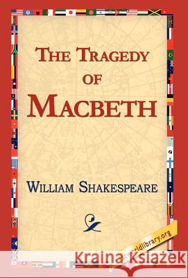 The Tragedy of Macbeth William Shakespeare 9781421813196 1st World Library - książka