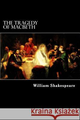 The Tragedy of Macbeth William Shakespeare Alex Struik 9781480128927 Createspace - książka