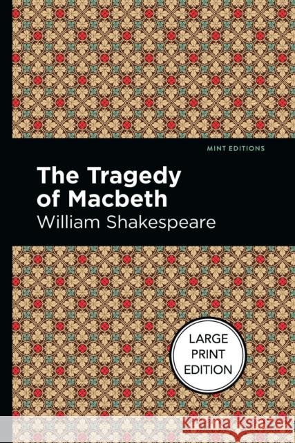 The Tragedy of Macbeth: Large Print Edition Shakespeare, William 9781513137544 West Margin Press - książka