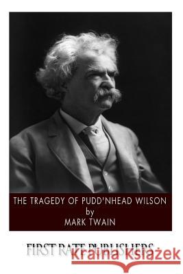 The Tragedy of Pudd'nhead Wilson Mark Twain 9781494463267 Createspace - książka