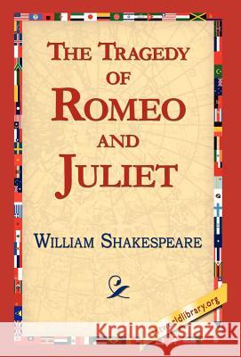 The Tragedy of Romeo and Juliet William Shakespeare 9781421813288 1st World Library - książka