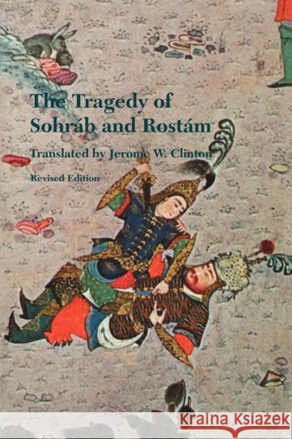 The Tragedy of Sohrab and Rostam Jerome W. Clinton Abdul Perdowsi Firdawsi 9780295975672 University of Washington Press - książka