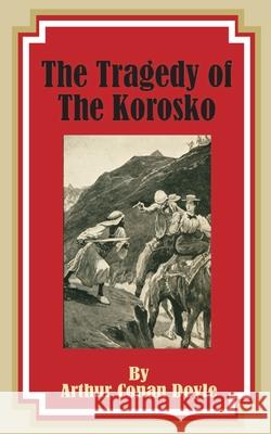 The Tragedy of the Korosko Arthur Conan Doyle 9781589633605 Fredonia Books (NL) - książka