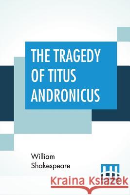 The Tragedy Of Titus Andronicus William Shakespeare 9789353440251 Lector House - książka