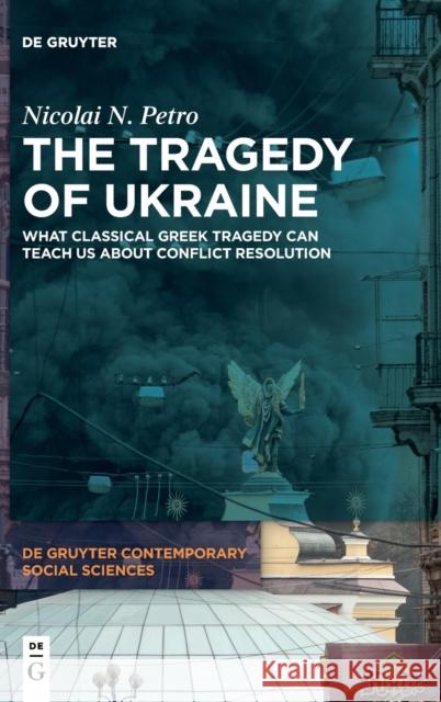 The Tragedy of Ukraine Petro, Nicolai N. 9783110743241 de Gruyter - książka