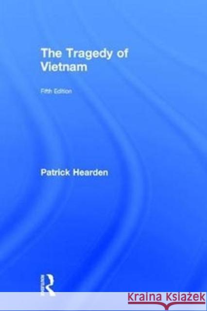 The Tragedy of Vietnam Patrick J. Hearden 9781138632677 Routledge - książka