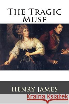 The Tragic Muse Henry James                              Franklin Ross 9781515113980 Createspace - książka