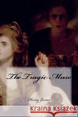 The Tragic Muse Henry James Yasmira Cedeno 9781544994680 Createspace Independent Publishing Platform - książka