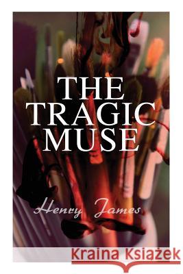 The Tragic Muse: Victorian Romance Novel Henry James 9788027330812 E-Artnow - książka