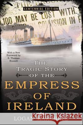 The Tragic Story of the Empress of Ireland Logan Marshall 9780425273548 Berkley Publishing Group - książka