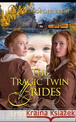 The Tragic Twin Brides Emma Ashwood 9781094955162 Independently Published - książka
