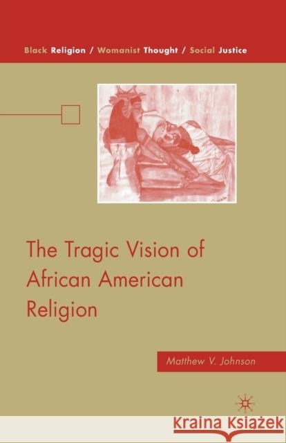 The Tragic Vision of African American Religion M. Johnson 9781349381630 Palgrave Macmillan - książka