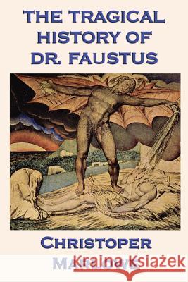 The Tragical History of Dr. Faustus Christopher Marlowe 9781617206931 SMK Books - książka