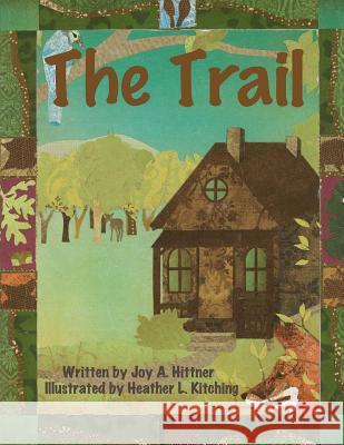 The Trail Joy a. Hittner 9781539848851 Createspace Independent Publishing Platform - książka