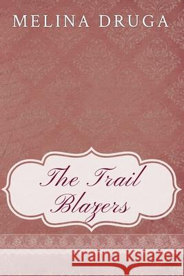 The Trail Blazers Melina Druga 9798224155927 Sun Up Press - książka