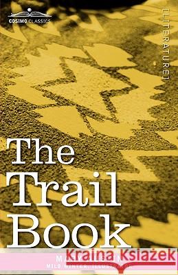 The Trail Book Mary Austin, Milo Winter 9781605206479 Cosimo Classics - książka