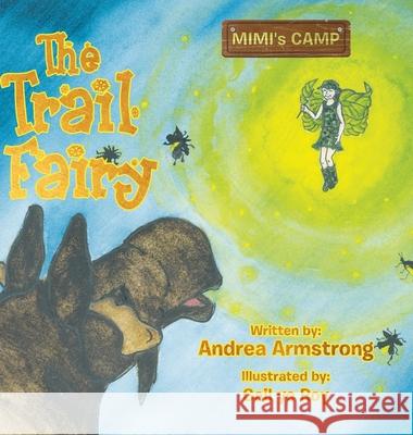 The Trail Fairy Andrea Armstrong Gail Yc Roy 9780228818496 Tellwell Talent - książka