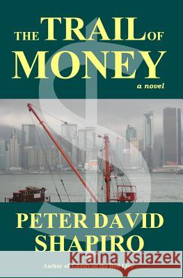 The Trail of Money Peter David Shapiro 9780983924425 Penlane Press - książka