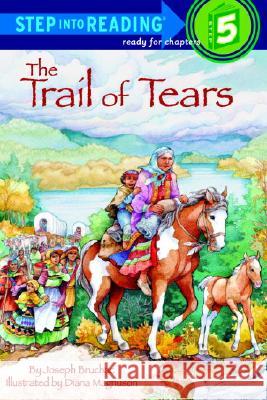 The Trail of Tears Joseph Bruchac Diana Magnuson 9780679890522 Random House Children's Books - książka