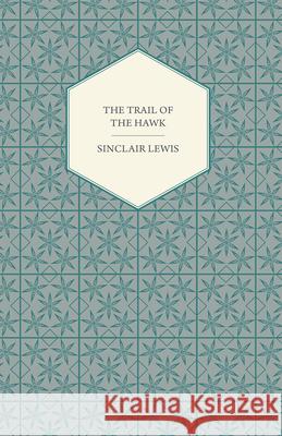 The Trail Of The Hawk Sinclair Lewis 9781406773668 Read Books - książka