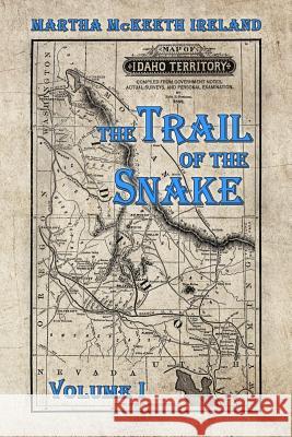 The Trail of the Snake: Volume I Martha McKeet 9781941840047 Ireland Farms - książka