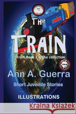 The Train: From Book 2 of the Collection Daniel Guerra Ann A. Guerra 9781790532339 Independently Published - książka