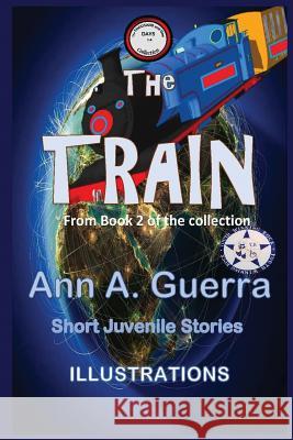 The Train: From Book 2 of the Collection No-14 Daniel Guerra Ann a. Guerra 9781097222803 Independently Published - książka