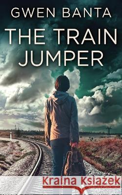 The Train Jumper Gwen Banta 9784824143396 Next Chapter - książka