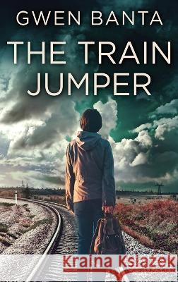 The Train Jumper Gwen Banta 9784824143402 Next Chapter - książka