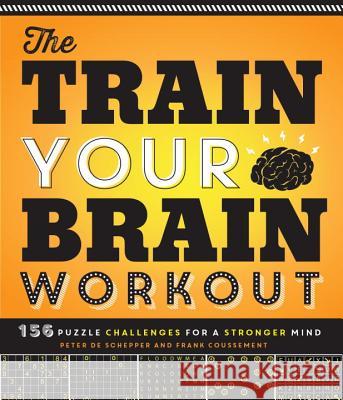 The Train Your Brain Workout: 156 Puzzle Challenges for a Stronger Mind Peter Deschepper Frank Coussement 9781623540401 Imagine Publishing - książka