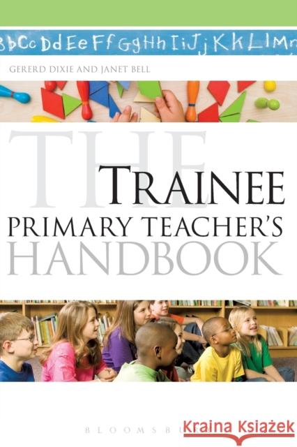The Trainee Primary Teacher's Handbook Gererd Dixie 9780826418388  - książka