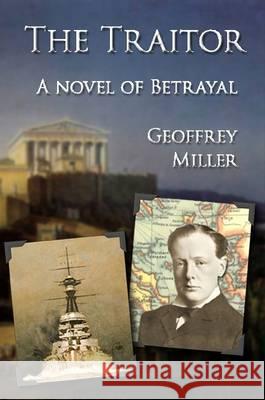 The Traitor Geoffrey Miller, MD   9781409290766 Lulu Press Inc - książka